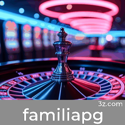 Familiapg: Plataforma de Apostas Segura e Divertida